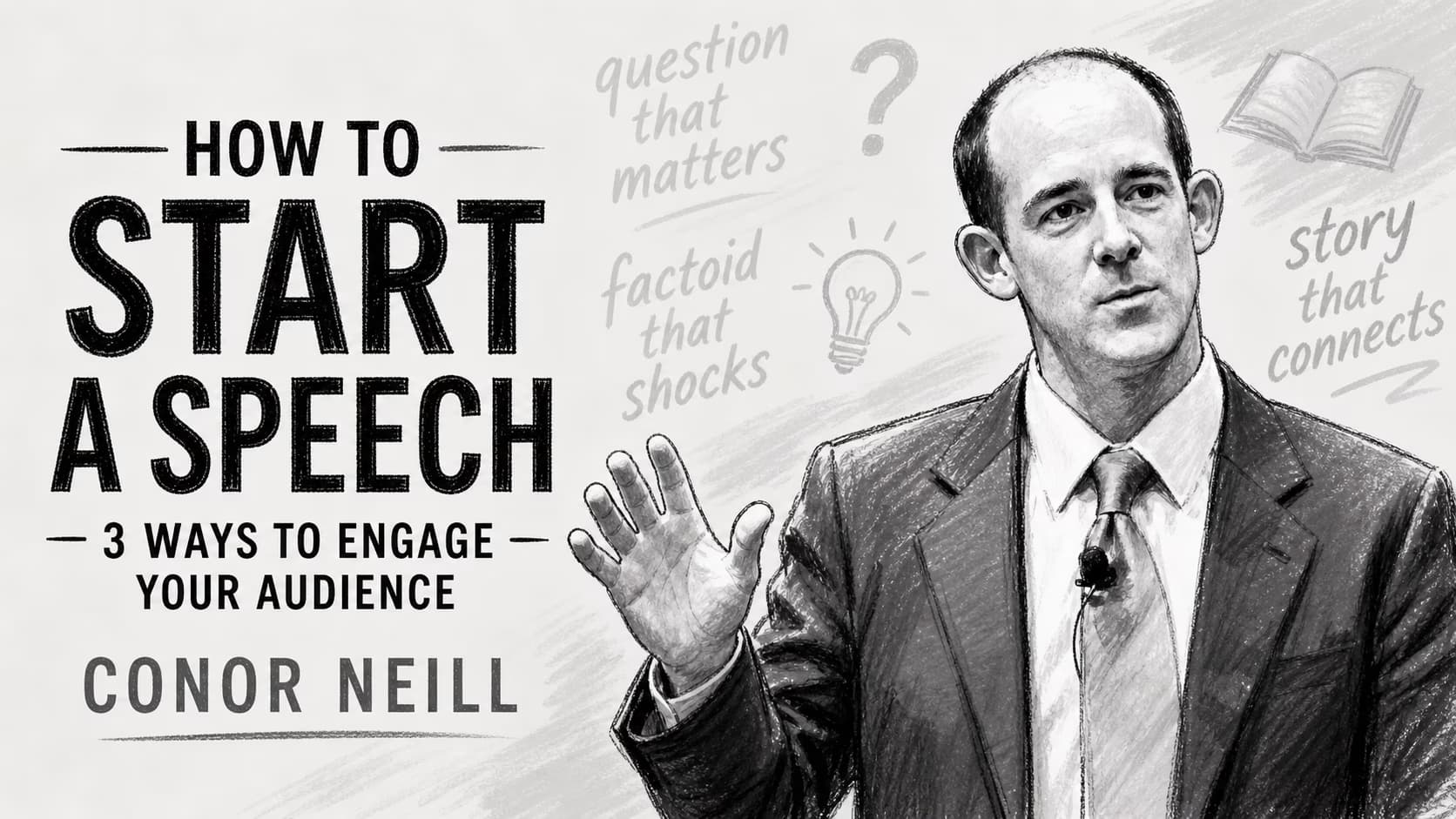 Conor Neill, How to start a speech